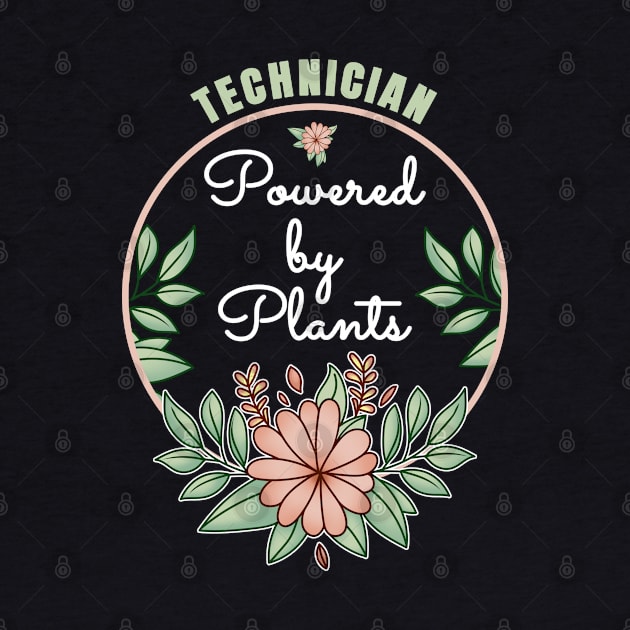 Technician Powered By Plants Lover Design by jeric020290